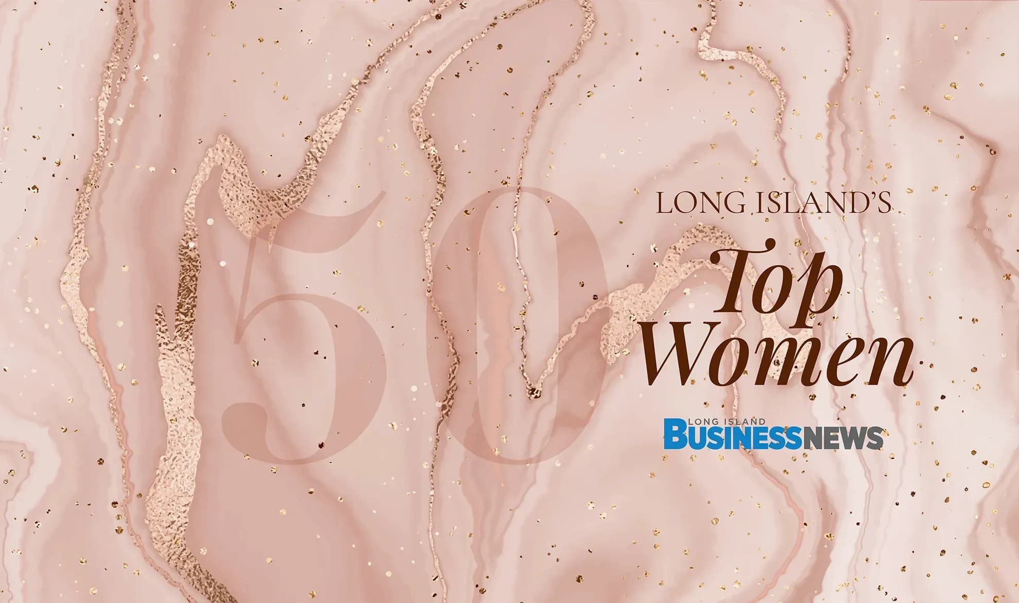 Top 50 Women in Business Award from Long Island Business News LIBN